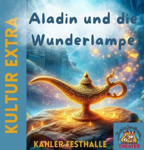 Aladin und die Wunderlampe - ein Familienstück aus 1001 Nacht (in einer Fassung von Florian Dietel)