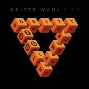 DRITTE WAHL + Special Guest - "3D Tournee 2022“