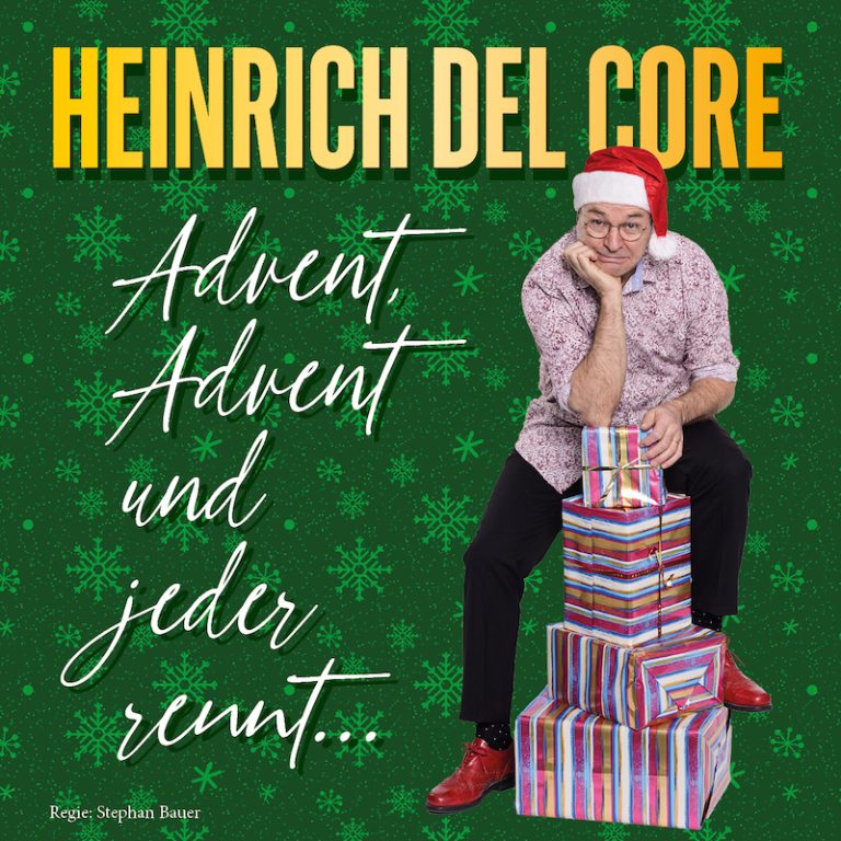 Heinrich Del Core - Advent Advent und jeder rennt