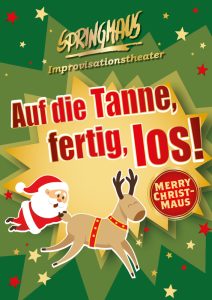 Improvisationstheater Springmaus - Auf die Tanne fertig, los! Merry Christmaus