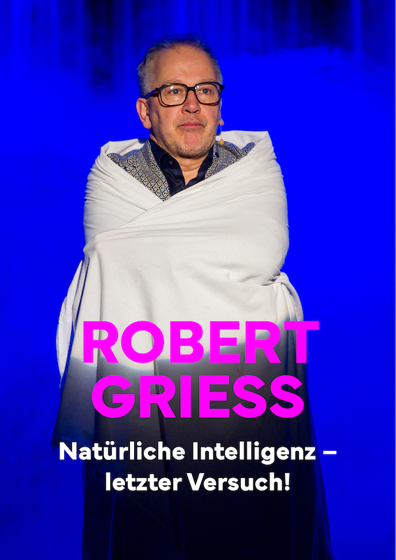 Robert Griess - Natürliche Intelligenz - letzter Versuch - Premiere