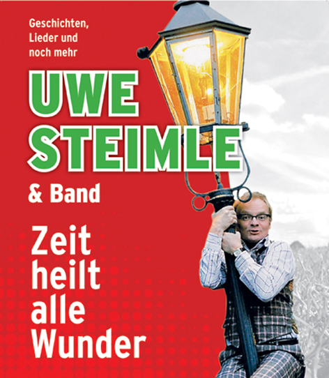 Uwe Steimle & Band - Zeit heilt alle Wunder
