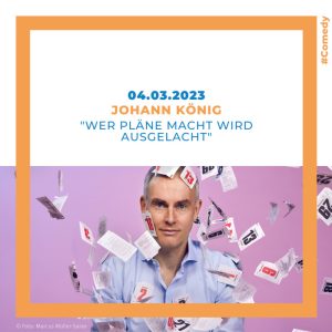 Johann König live - Wer Pläne macht, wird ausgelacht!