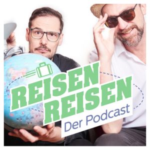 REISEN REISEN - der Podcast - LIVE 2025