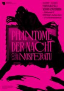 Phantome der Nacht. 100 Jahre Nosferatu