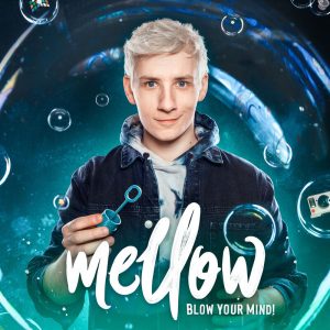 Mellow: Blow Your Mind! - Magie & Illusionen Live!