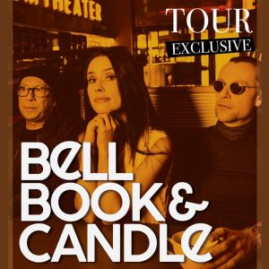 Bell Book & Candle - Club Tour "BB&C exclusive"