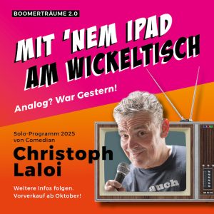 CHRISTOPH LALOI - "Mit nem Ipad am Wickeltisch- Analog? War gestern!"