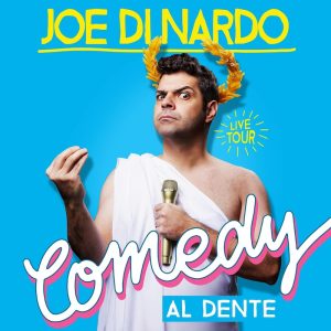 Joe Di Nardo - "Comedy Al Dente"
