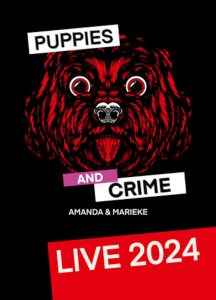 Puppies and Crime "Live 2024"
