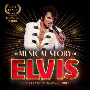 THE MUSICAL STORY OF ELVIS - Live 2024