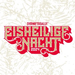 EISHEILIGE NACHT 2024 mit SUBWAY TO SALLY - Subway To Sally + Warkings  + The O´Reillys & The Paddyhats + Harpyie