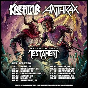 KREATOR / ANTHRAX - EU/UK Tour 2024 • Special Guest: TESTAMENT