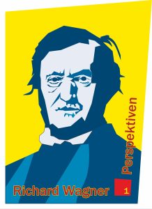 Richard Wagner - Perspektiven 1