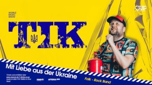 World Music Show Mit Liebe aus der Ukraine - Wohltätige Konzerttour der Group "TiK" (Ukraine)