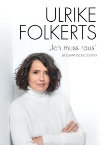 Ulrike Folkerts - Zusatztermin - Lesung: "Ich Muss raus" - Biografische Lesung
