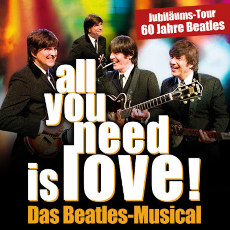 all you need is love! - Das Beatles-Musical