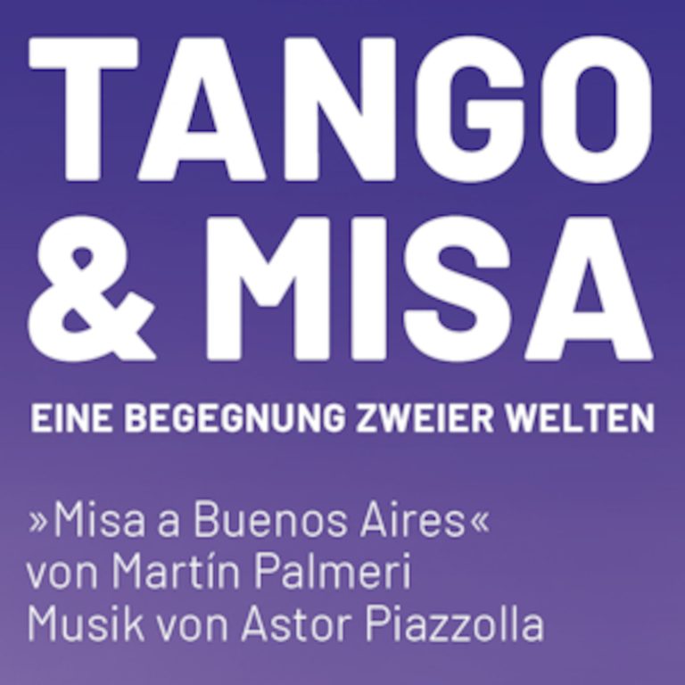 TANGO & MISA - EINE BEGEGNUNG ZWEIER WELTEN