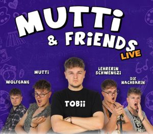 Tobii fh - Tobii Live - Mutti & Friends