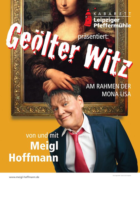 GEÖLTER WITZ - Am Rahmen der Mona Lisa - Leipziger Pfeffermühle - Meigl Hoffmann